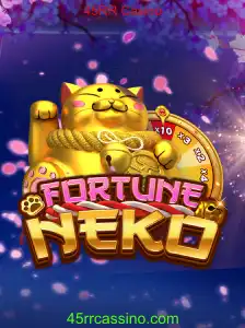 Descubra o Fascinante Mundo de FortuneNeko no 45RR Casino