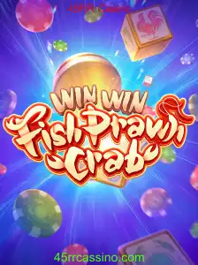 Descubra o Fascinante Jogo WinWinFishPrawnCrab no 45RR Casino